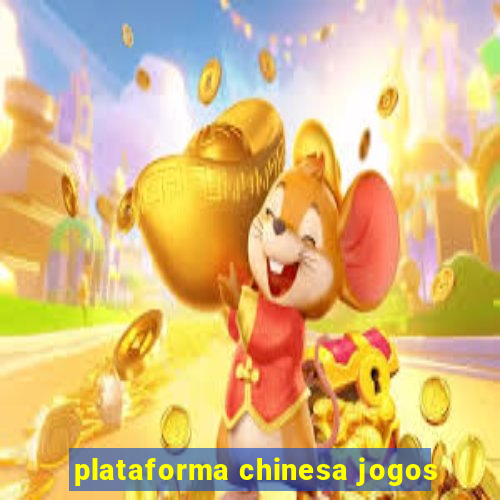 plataforma chinesa jogos