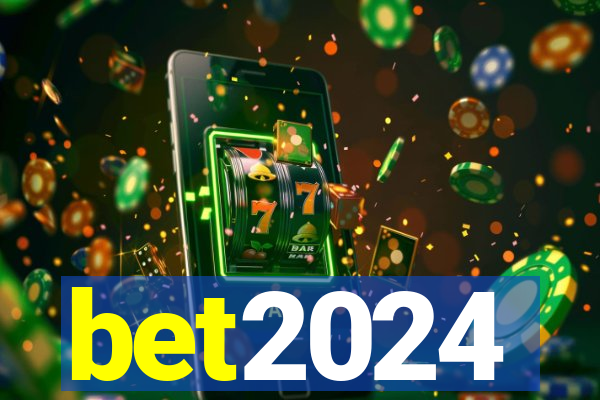 bet2024