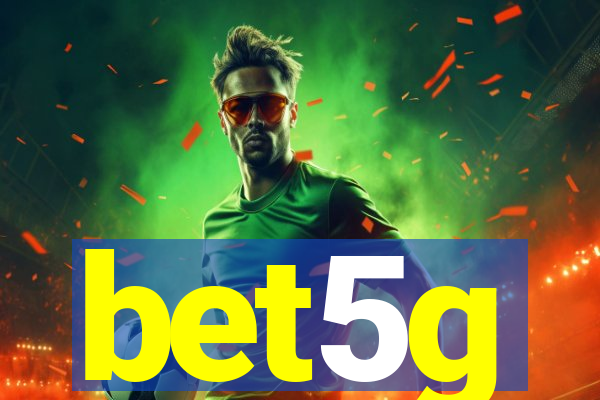 bet5g