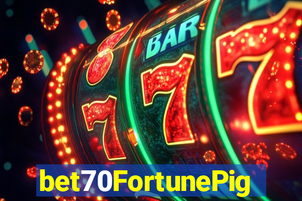 bet70FortunePig