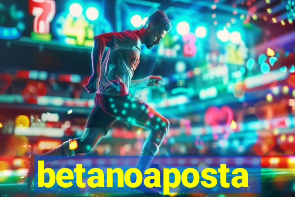 betanoaposta