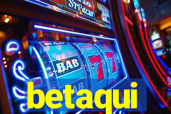 betaqui