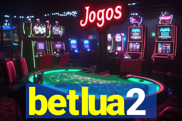 betlua2