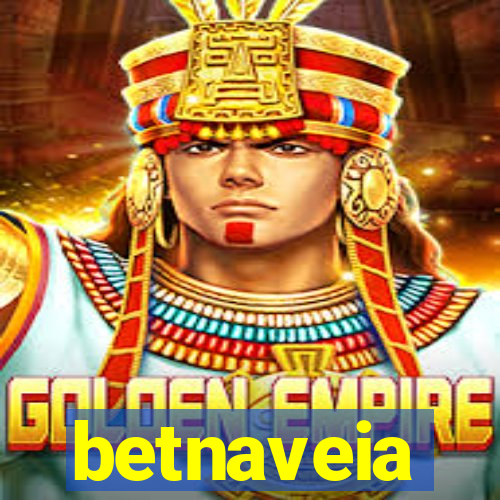 betnaveia