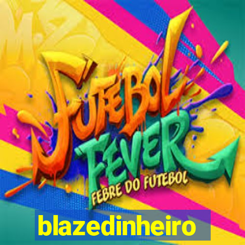 blazedinheiro