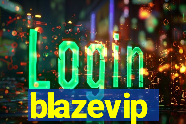 blazevip