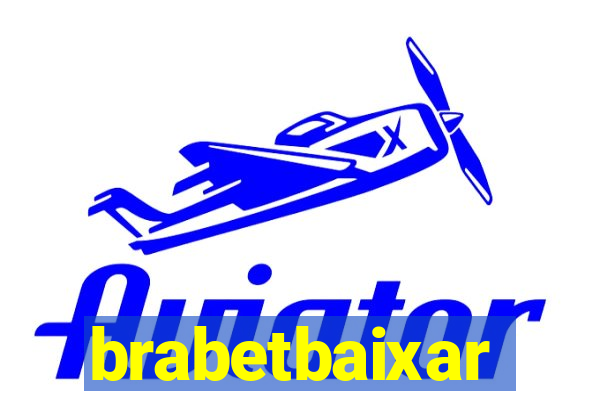 brabetbaixar