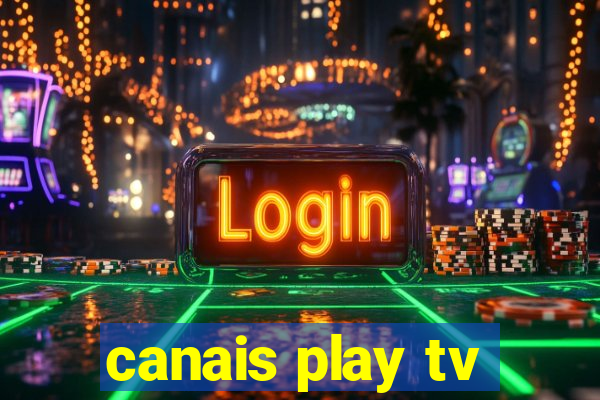 canais play tv