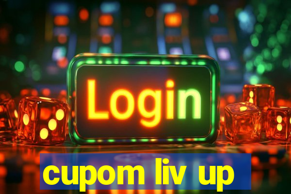 cupom liv up