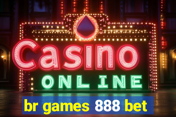 br games 888 bet