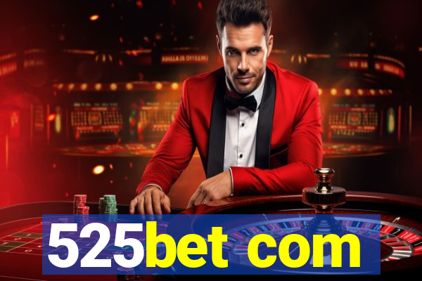 525bet com