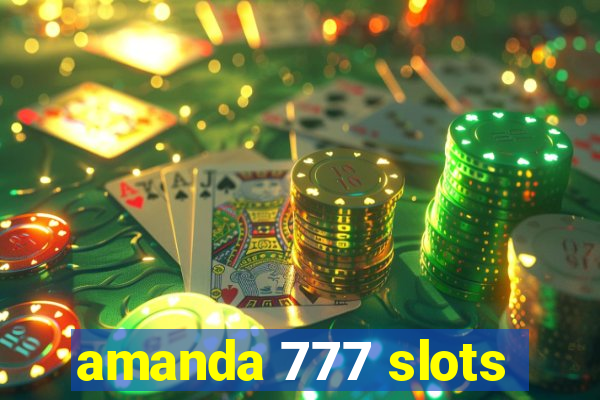 amanda 777 slots