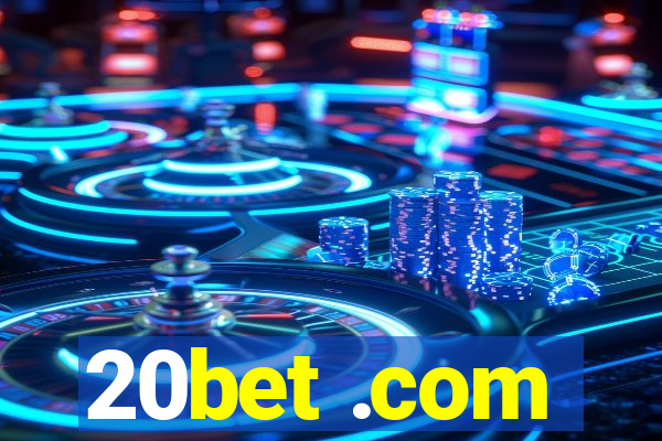 20bet .com