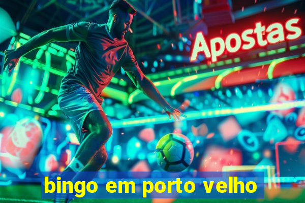 bingo em porto velho