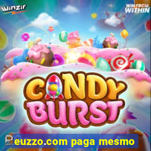 euzzo.com paga mesmo