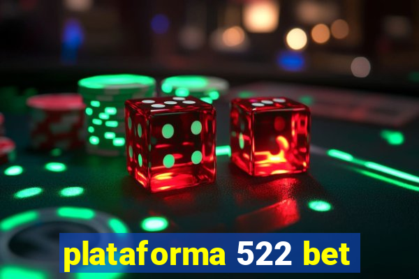 plataforma 522 bet