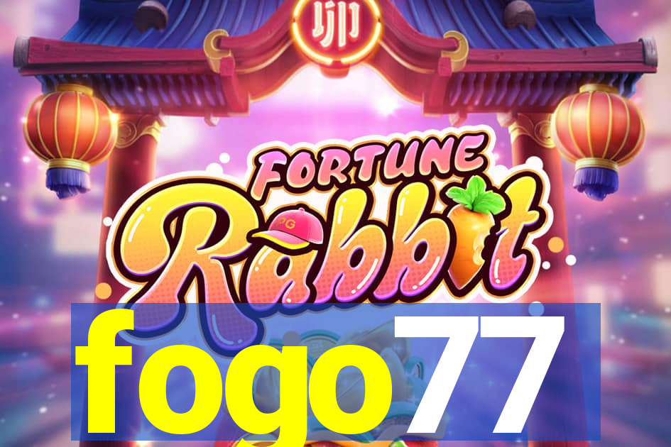 fogo77