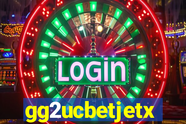 gg2ucbetjetx