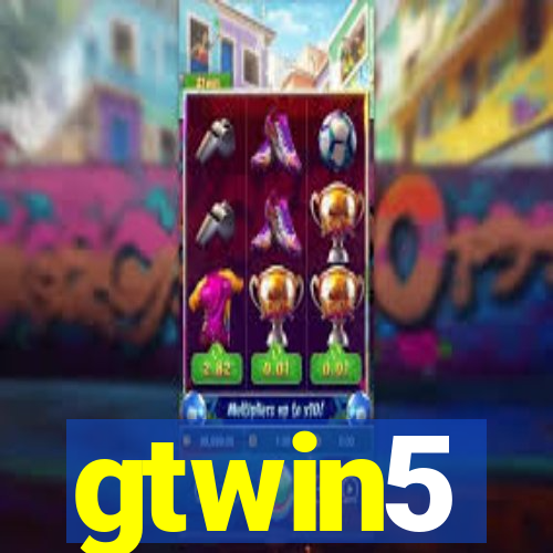 gtwin5