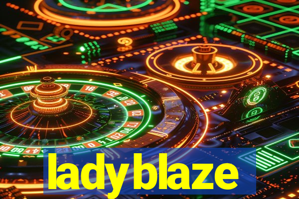 ladyblaze