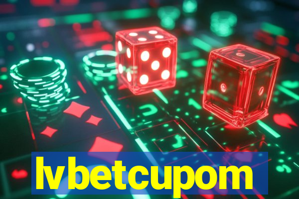 lvbetcupom