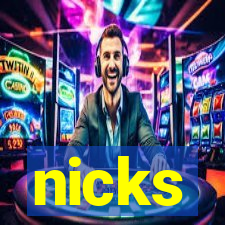 nicks