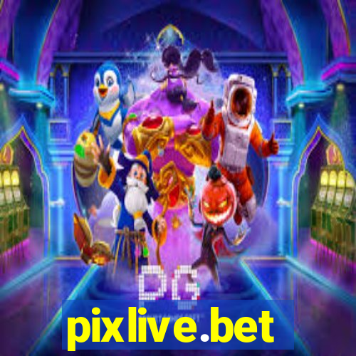 pixlive.bet