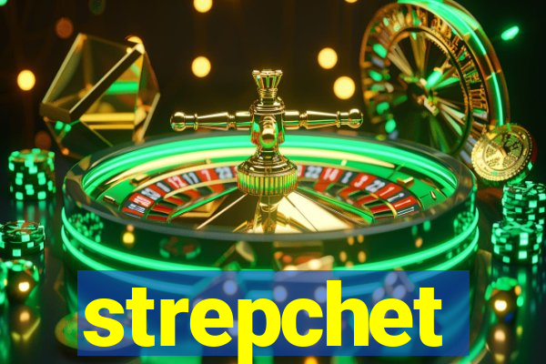 strepchet