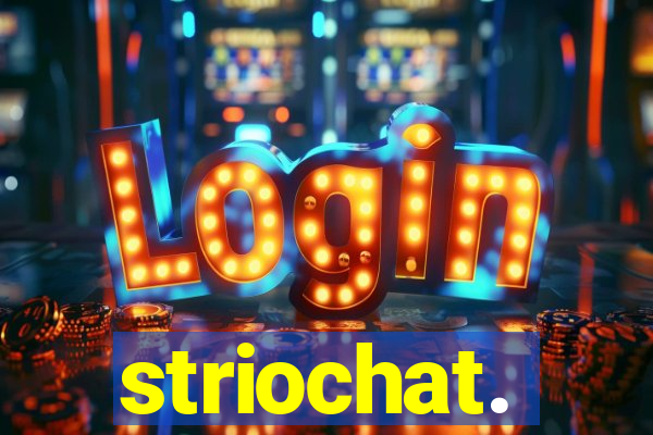 striochat.