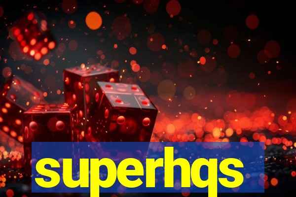 superhqs