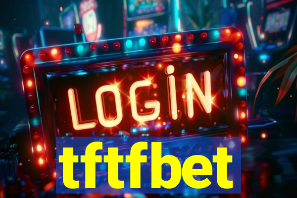 tftfbet