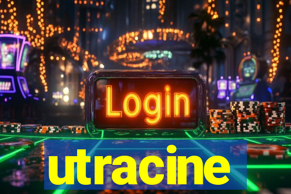 utracine