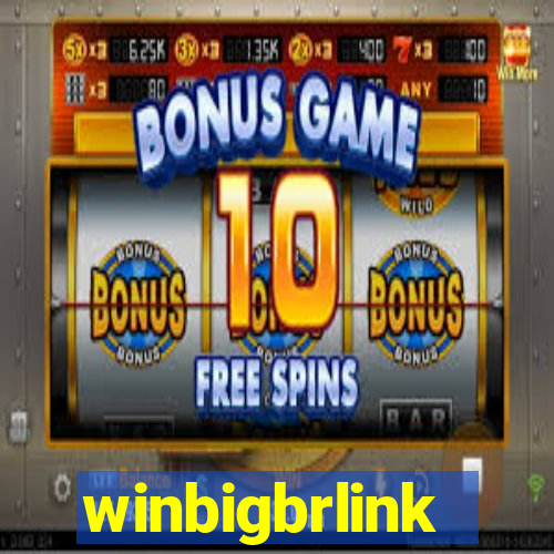 winbigbrlink